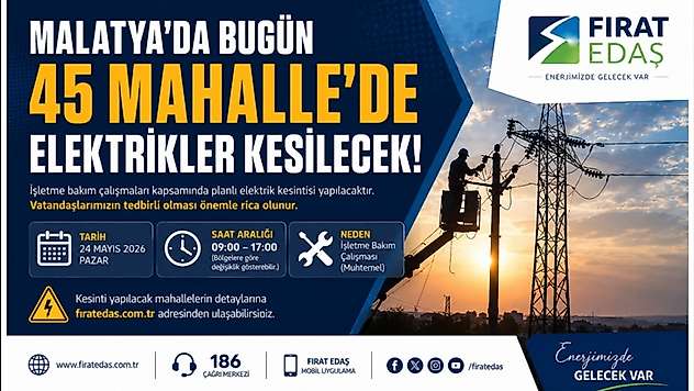Malatya genelinde planlı bakım: Çok sayıda mahallede elektrik kesintisi