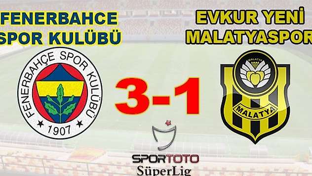 Fenerbahce - Yeni Malatyaspor
