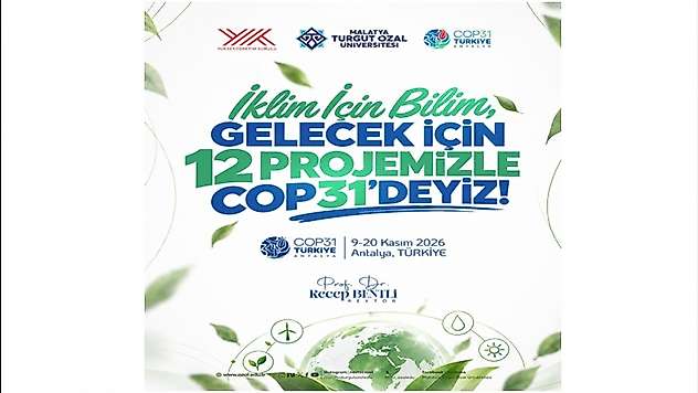 Malatya'nın Bilimsel Gücü COP31'de: Üniversitenin 12 Çalışması Kabul Edildi