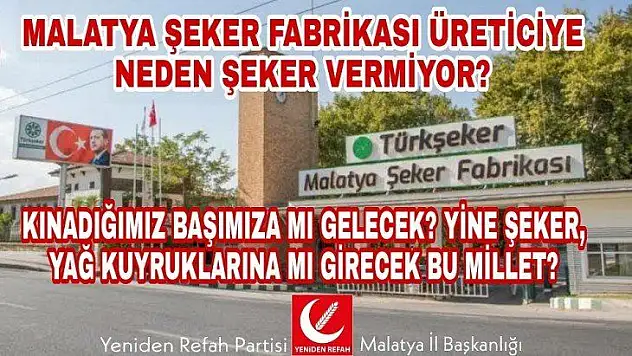 Malatya Şeker Fabrikası Üreticiye Neden Şeker Vermiyor ?..