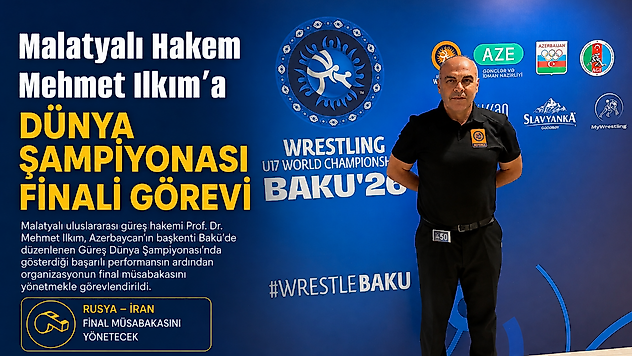 Malatyalı Hakem Mehmet Ilkım'a Dünya Şampiyonası Finali Görevi