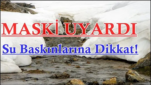 Maski Genel Müdürlüğü'nden Kritik Uyarı!