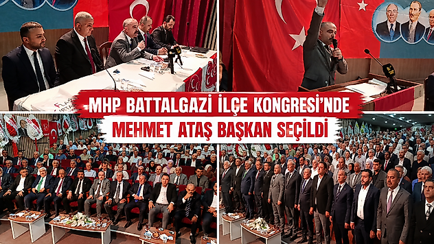 MHP Battalgazi İlçe Kongresi'nde Mehmet Ataş Başkan Seçildi