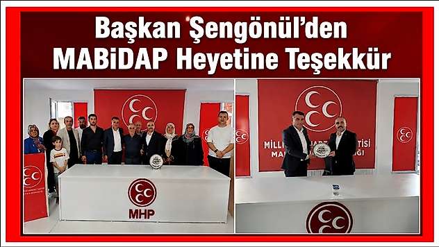 MHP İl Başkanı Şengönül, MABİDAP Yönetimini Ağırladı