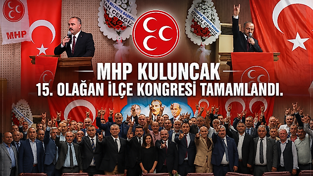 MHP Kuluncak 15. Olağan İlçe Kongresi Tamamlandı