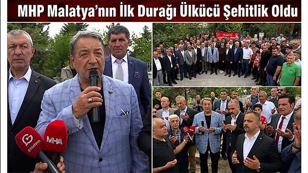 MHP Malatya'nın İlk Durağı Ülkücü Şehitlik Oldu
