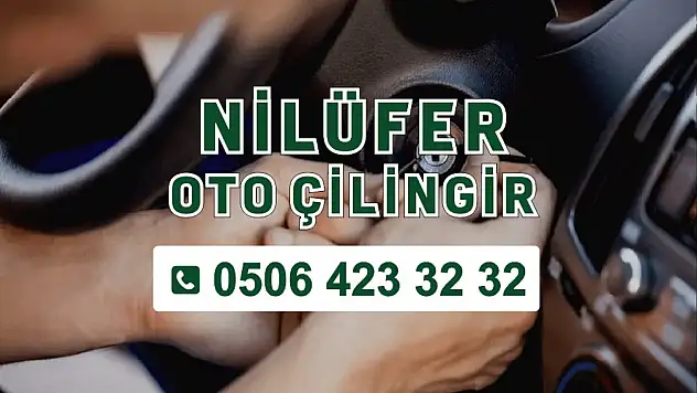 Nilüfer Oto Çilingir Hizmetlerinde Hızlı ve Güvenilir Adımlar Atın