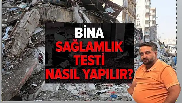 Ömer Doğan  Binaların depreme dayanıklılığı nasıl anlaşılır?