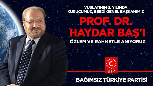 Prof. Dr. Haydar Baş, vuslatının 3. Yılında anılıyor