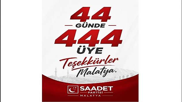 Saadet Partisi Malatya'da 44 Günde 444 Yeni Üye Kazandı