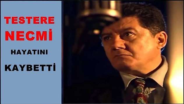 Testere Necmi Hayatını Kaybetti