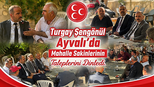 Turgay Şengönül Ayvalı'da Mahalle Sakinlerinin Taleplerini Dinledi