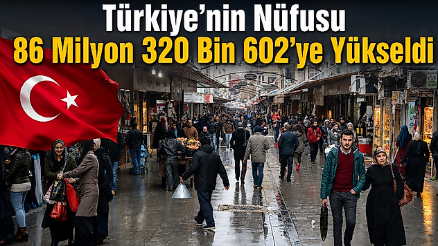 Türkiye'nin Nüfusu 86 Milyon 320 Bin 602'ye Yükseldi
