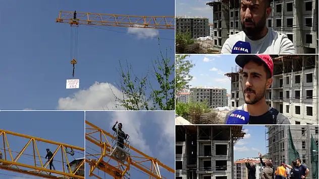 Ücretlerini alamayan işçilerden vinçli protesto