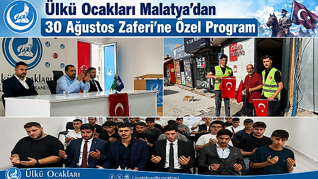 Ülkü Ocakları Malatya'dan 30 Ağustos Zaferi'ne Özel Program