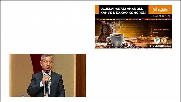 Yeşilyurt Belediyesi, 'Anadoluyu Keşfedin' Uluslararası Anadolu Kahve Ve Kakao Kongresine Ev Sahipliği Yapıyor