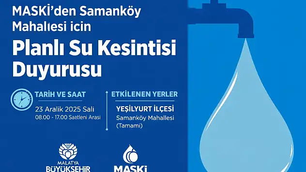 Yeşilyurt Samanköy'de 9 Saatlik Planlı Su Kesintisi