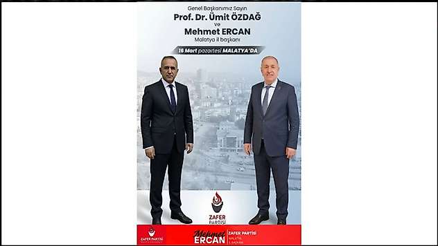 Zafer Partisi Genel Başkanı Prof. Dr. Ümit Özdağ 16 Mart'ta Malatya'da