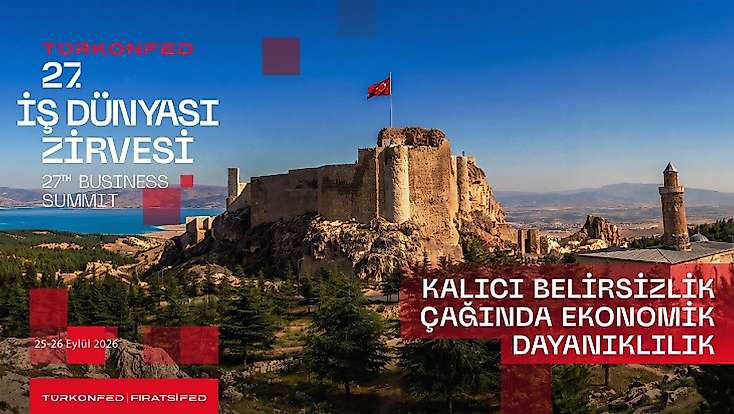İş Dünyasının Zirvesi Elazığ’da: Ekonomik Dayanıklılık Masaya Yatırılacak