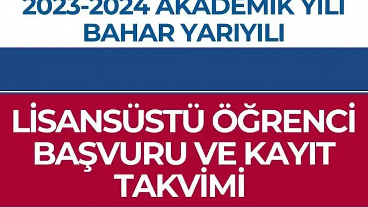 2023-2024 Akademik Yılı Bahar Yarıyılı Lisansüstü Öğrenci Alım İlanı