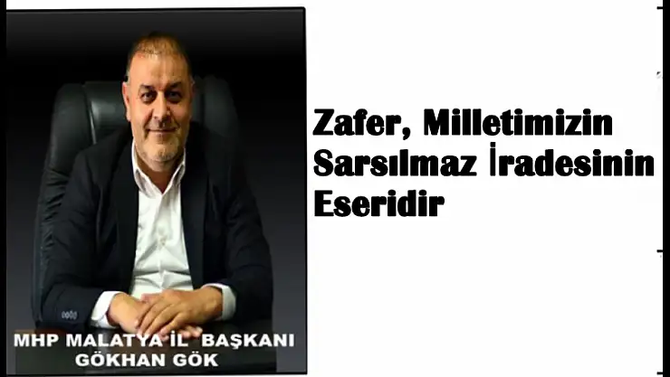 Başkan Gök'ten 30 Ağustos Mesajı: 'Zafer, Milletimizin Sarsılmaz İradesinin Eseridir'