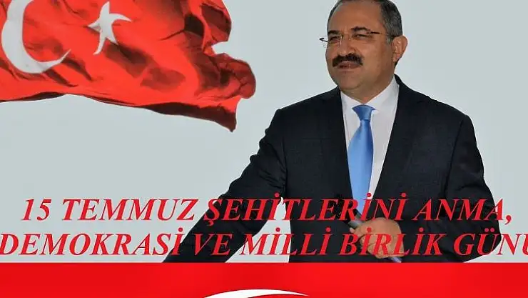Vali Kaban'ın '15 Temmuz Şehitlerini Anma, Demokrasi Ve Milli Birlik Günü' Mesajı