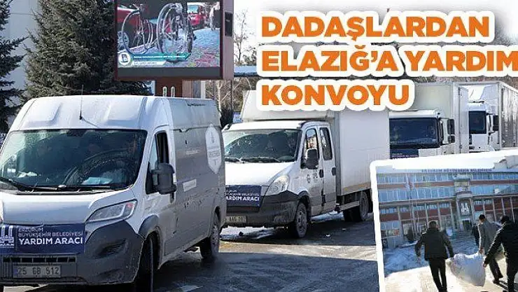 Dadaşlardan Elazığ'a Yardım Konvoyu