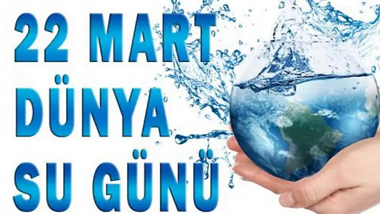 22 Mart Dünya Su Günü