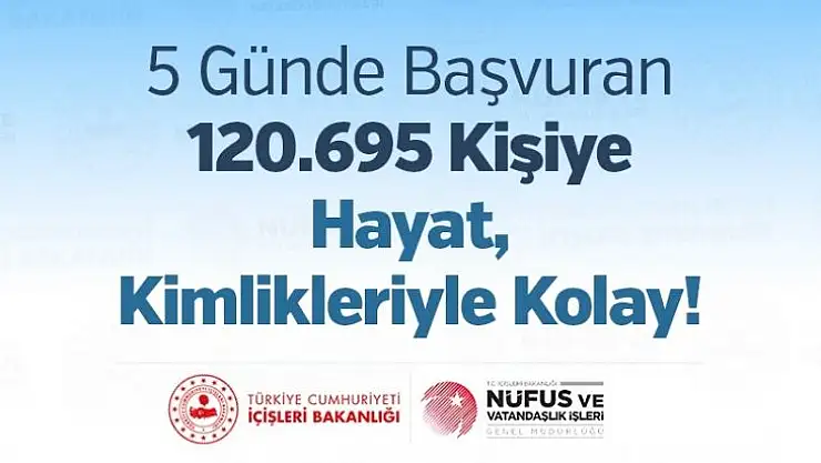 Hayat Kimliğinle Kolay Uygulamasına 120.695 Kişi Başvurdu