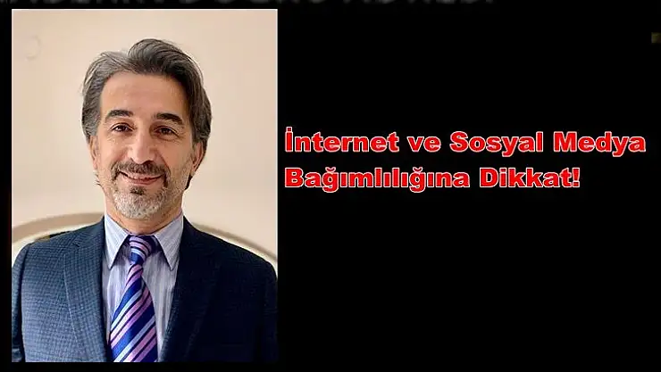 İnternet ve Sosyal Medya Bağımlılığına Dikkat!