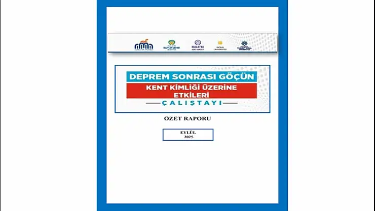 Kent Kimliği Yeniden İnşa Ediliyor: Malatya'da Deprem Sonrası Dönüşüm Konuşuldu