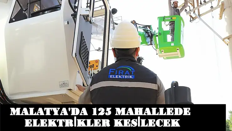 Malatya'da 125 Mahallede Elektrikler Kesilecek
