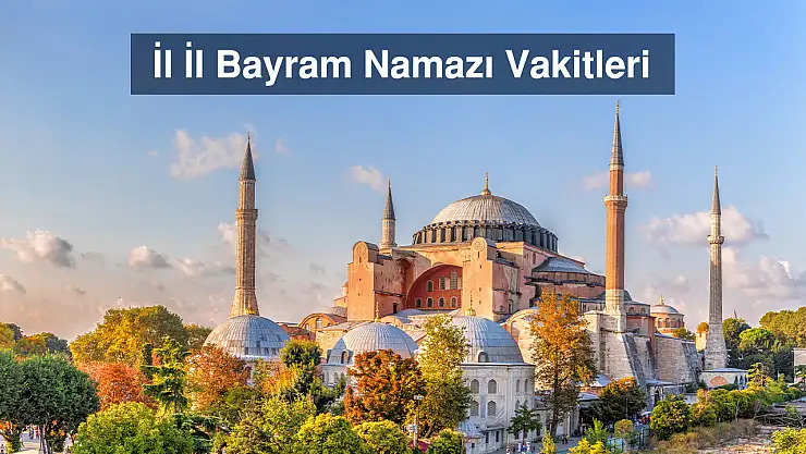 Malatya'da Bayram Namaz Saati.. İl İl Namaz Saatleri