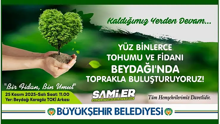 Malatya'da Beydağı Fidan Dikim Şenliği Başlıyor: 'Kaldığımız Yerden Devam'