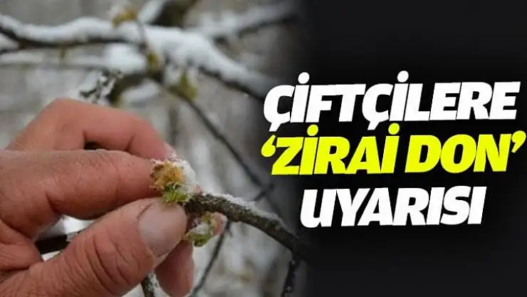 Meteoroloji'den Zirai Don Uyarısı