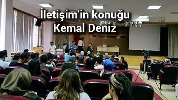 İletişim Fakültesi'nin Konuğu Kemal Deniz