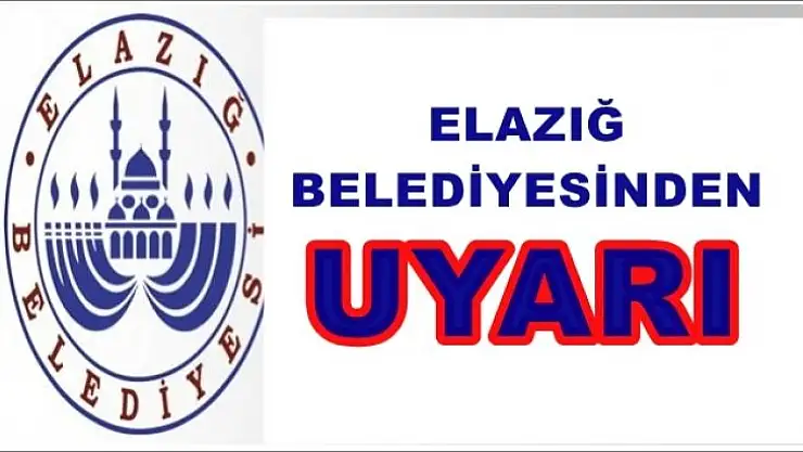 Elazığ Belediyesi'nden Dolandırıcılara Karşı Uyarı
