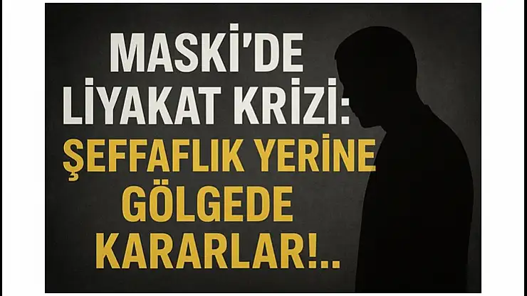 Maski'de Tartışmalı Atama: 'Liyakat Yerine Kişisel Bağlantılar Mı?'
