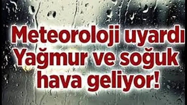 Soğuk ve Yağışlı Hava Geliyor!