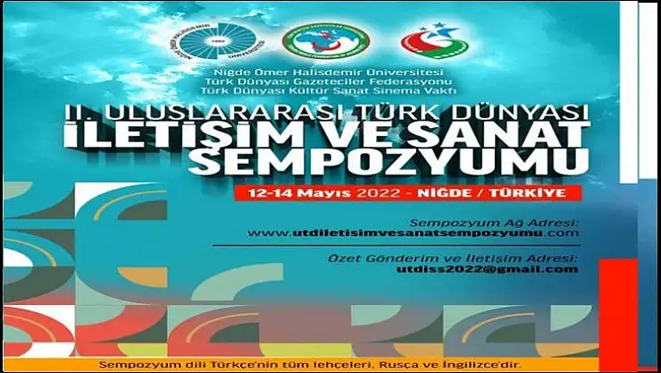 Türk Dünyası İletişim Ve Sanat Sempozyumu Yapılıyor