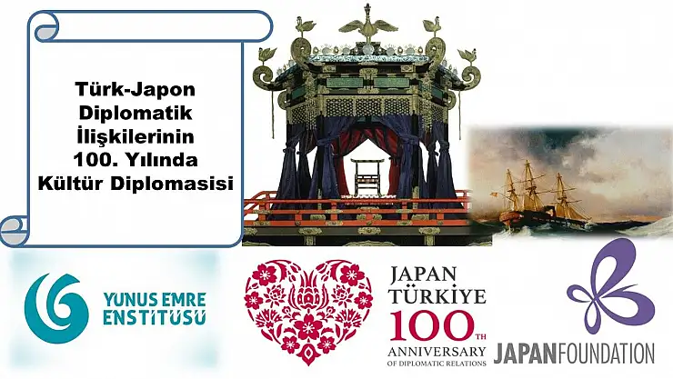 Türk-Japon Diplomatik İlişkilerinin 100. Yılında Kültür Diplomasisi
