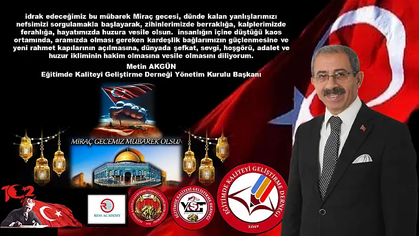 Eğitimde Kaliteyi Geliştirme Derneği Başkanı Akgün'den Miraç Kandili Tebriği