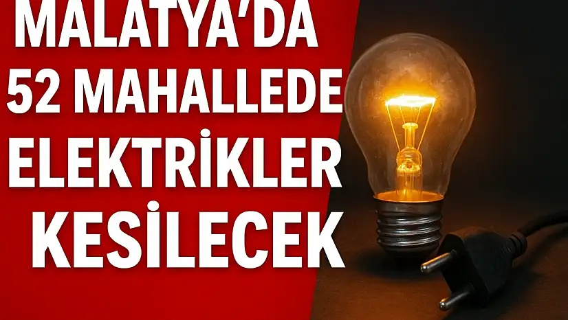Malatya'nın Altı İlçesinde 5 Kasım'da Elektrik Kesintisi! İşte Etkilenecek Mahalleler
