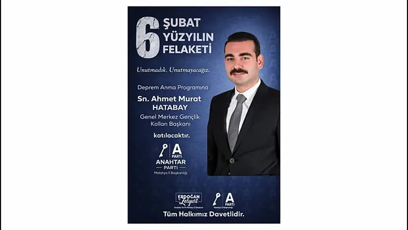 Anahtar Parti Gençlik Kolları Genel Başkanı Hatabay 6 Şubat Anmaları İçin Malatya'da