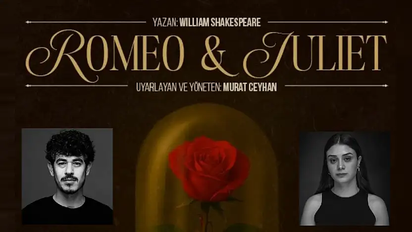 Aşk ve Dramın En Güzel Hali: Romeo & Juliet Malatya'da