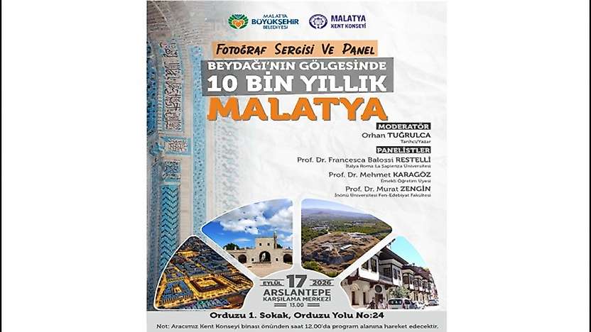 'Beydağı'nın Gölgesinde: 10 Bin Yıllık Malatya' Fotoğraf Sergisi ve Panelle Anlatılacak
