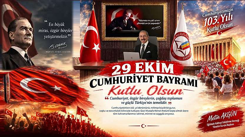 Eğitimci Akgün'den Cumhuriyet'in 103. Yılına Özel Mesaj