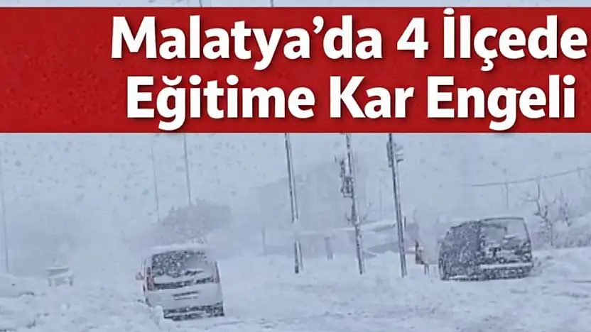 Malatya'da 4 İlçede Eğitime Kar Engeli