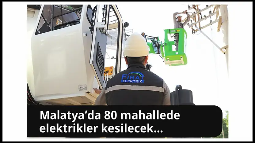 Malatya'da Bugün Geniş Kapsamlı Elektrik Kesintisi: İlçe İlçe Saatler Sürecek