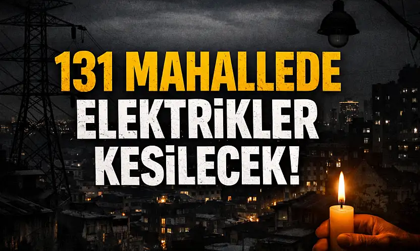 131 Mahallede Elektrikler Kesilecek